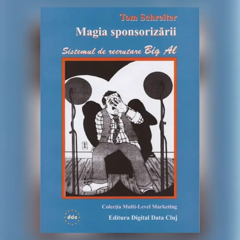 Coperta cărții Magia sponsorizării – sistemul Big Al